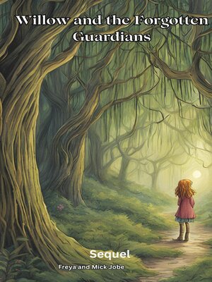 cover image of Willow and the Forgotten Guardians